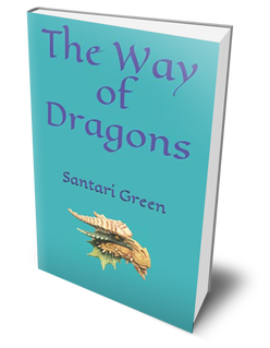 The Way of Dragons by Santari Green